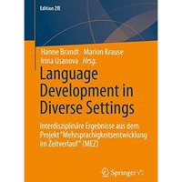 Language Development in Diverse Settings: Interdisziplin?re Ergebnisse aus dem P [Paperback]