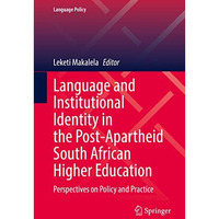 Language and Institutional Identity in the Post-Apartheid South African Higher E [Hardcover]