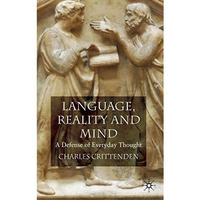 Language, Reality and Mind: A Defense of Everyday Thought [Hardcover]