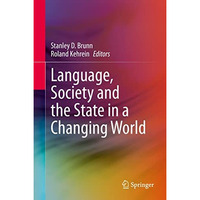 Language, Society and the State in a Changing World [Hardcover]