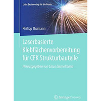 Laserbasierte Klebfl?chenvorbereitung f?r CFK Strukturbauteile [Paperback]