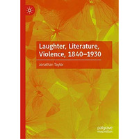 Laughter, Literature, Violence, 18401930 [Hardcover]