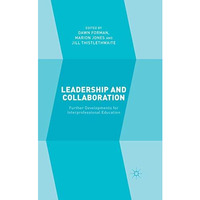 Leadership and Collaboration: Further Developments for Interprofessional Educati [Paperback]