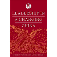 Leadership in a Changing China: Leadership Change, Institution building, and New [Hardcover]