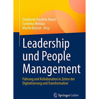 Leadership und People Management: F?hrung und Kollaboration in Zeiten der Digita [Paperback]