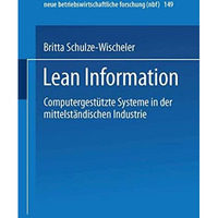 Lean Information: Computergest?tzte Systeme in der mittelst?ndischen Industrie [Paperback]