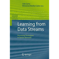 Learning from Data Streams: Processing Techniques in Sensor Networks [Paperback]