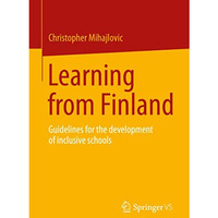 Learning from Finland: Guidelines for the development of inclusive schools [Paperback]