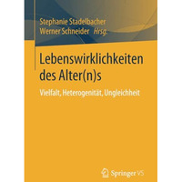 Lebenswirklichkeiten des Alter(n)s: Vielfalt, Heterogenit?t, Ungleichheit [Paperback]