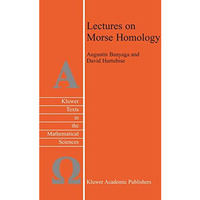 Lectures on Morse Homology [Hardcover]