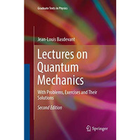 Lectures on Quantum Mechanics: With Problems, Exercises and their Solutions [Paperback]