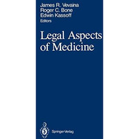 Legal Aspects of Medicine: Including Cardiology, Pulmonary Medicine, and Critica [Paperback]