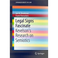 Legal Signs Fascinate: Kevelson's Research on Semiotics [Paperback]