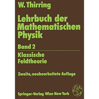 Lehrbuch der Mathematischen Physik: Band 2: Klassische Feldtheorie [Paperback]