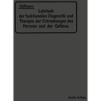 Lehrbuch der funktionellen Diagnostik und Therapie der Erkrankungen des Herzens  [Paperback]