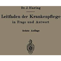 Leitfaden der Krankenpflege in Frage und Antwort: F?r Krankenpflegeschulen und S [Paperback]