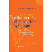 Lexikon der Lebensmittelmykologie [Paperback]