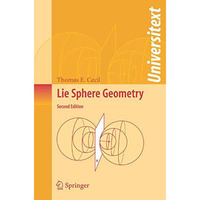 Lie Sphere Geometry: With Applications to Submanifolds [Paperback]