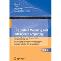 Life System Modeling and Intelligent Computing: International Conference on Life [Paperback]