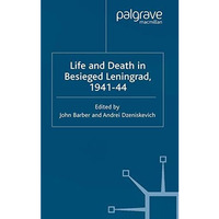 Life and Death in Besieged Leningrad, 1941-1944 [Paperback]