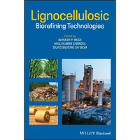 Lignocellulosic Biorefining Technologies [Hardcover]