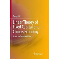 Linear Theory of Fixed Capital and Chinas Economy: Marx, Sraffa and Okishio [Paperback]