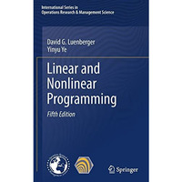 Linear and Nonlinear Programming [Hardcover]