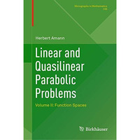 Linear and Quasilinear Parabolic Problems: Volume II: Function Spaces [Hardcover]