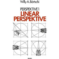 Linearperspektive: Geschichte, Konstruktionsanleitung und Erscheinungsformen in  [Paperback]