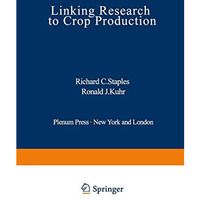 Linking Research to Crop Production [Paperback]