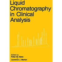 Liquid Chromatography in Clinical Analysis [Paperback]