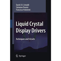 Liquid Crystal Display Drivers: Techniques and Circuits [Paperback]