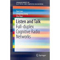 Listen and Talk: Full-duplex Cognitive Radio Networks [Paperback]