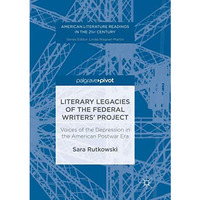 Literary Legacies of the Federal Writers Project: Voices of the Depression in t [Paperback]