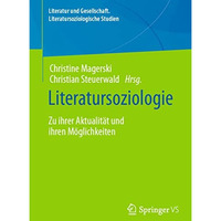 Literatursoziologie: Zu ihrer Aktualit?t und ihren M?glichkeiten [Paperback]