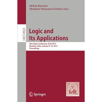 Logic and Its Applications: 6th Indian Conference, ICLA 2015, Mumbai, India, Jan [Paperback]