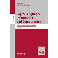 Logic, Language, Information, and Computation [Paperback]