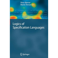 Logics of Specification Languages [Paperback]