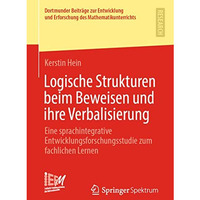 Logische Strukturen beim Beweisen und ihre Verbalisierung: Eine sprachintegrativ [Paperback]