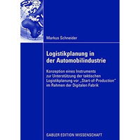 Logistikplanung in der Automobilindustrie: Konzeption eines Instruments zur Unte [Paperback]