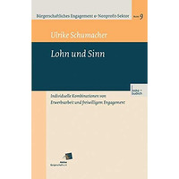 Lohn und Sinn: Individuelle Kombinationen von Erwerbsarbeit und freiwilligem Eng [Paperback]