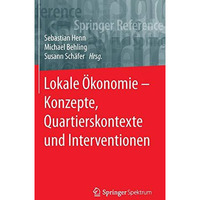 Lokale ?konomie  Konzepte, Quartierskontexte und Interventionen [Hardcover]