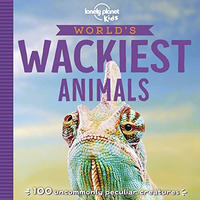 Lonely Planet Kids World's Wackiest Animals 1 [Paperback]