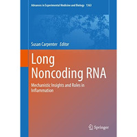 Long Noncoding RNA: Mechanistic Insights and Roles in Inflammation [Hardcover]