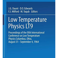 Low Temperature Physics LT9: Proceedings of the IXth International Conference on [Paperback]