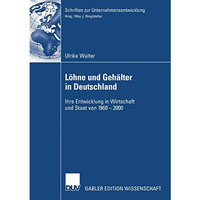 L?hne und Geh?lter in Deutschland: Ihre Entwicklung in Wirtschaft und Staat von  [Paperback]