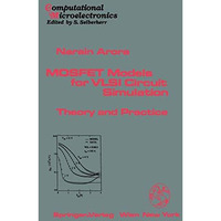 MOSFET Models for VLSI Circuit Simulation: Theory and Practice [Paperback]