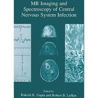 MR Imaging and Spectroscopy of Central Nervous System Infection [Paperback]