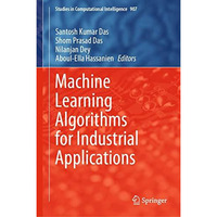 Machine Learning Algorithms for Industrial Applications [Hardcover]