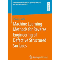 Machine Learning Methods for Reverse Engineering of Defective Structured Surface [Paperback]